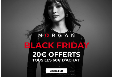 🤑 Black Friday chez Morgan ! 🤑