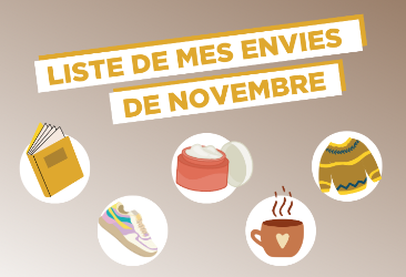 Les Envies du Mois de Novembre dans Votre Galerie !